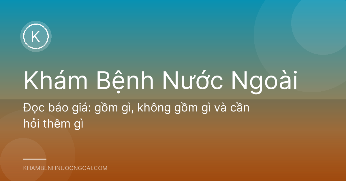 Đọc báo giá: gồm gì, không gồm gì và cần hỏi thêm gì