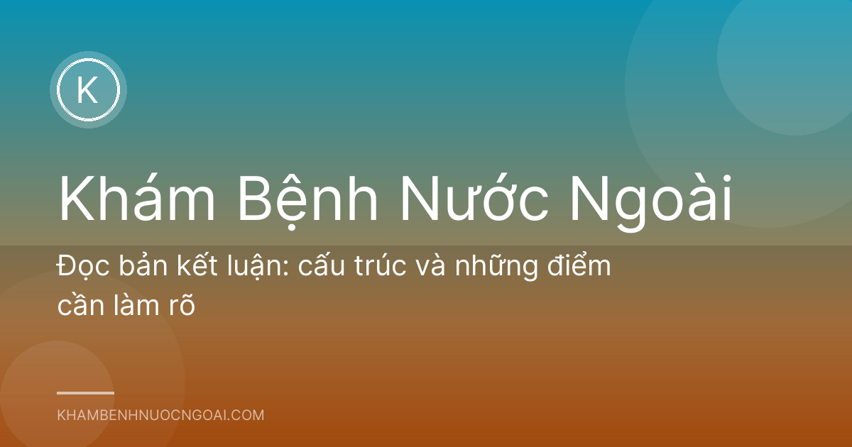 Đọc bản kết luận: cấu trúc và những điểm cần làm rõ