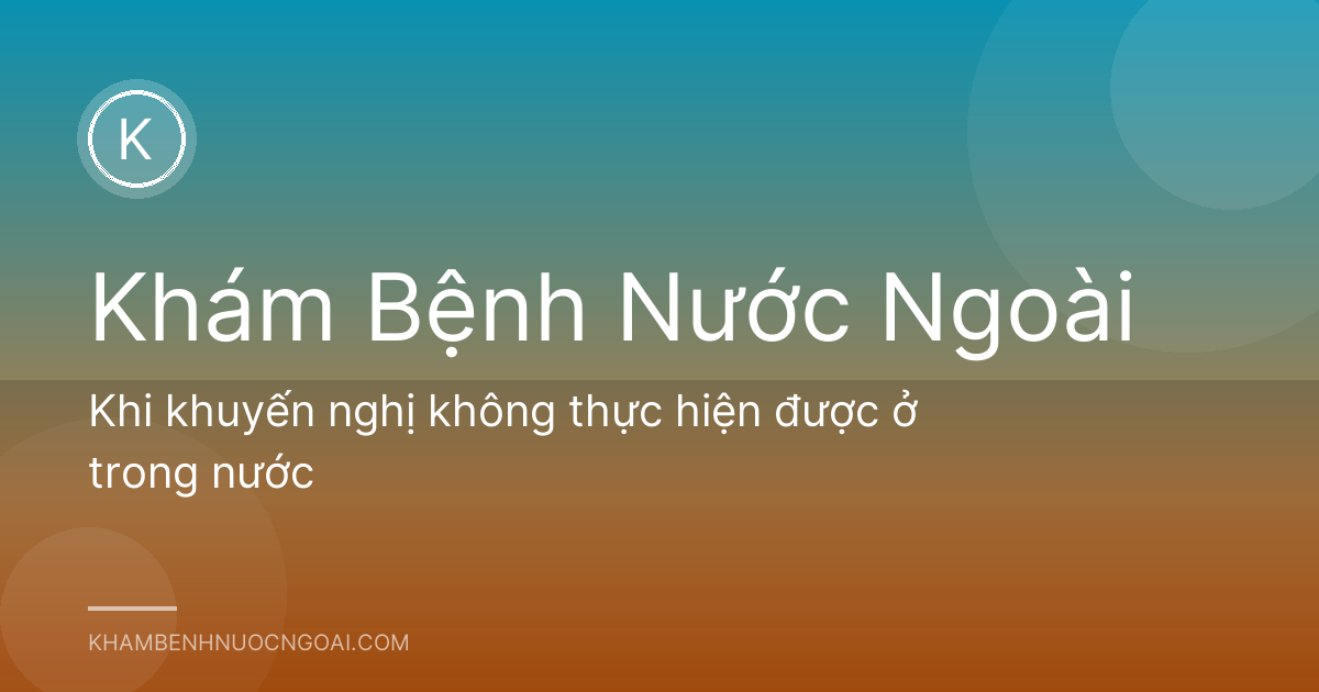 Khi khuyến nghị không thực hiện được ở trong nước