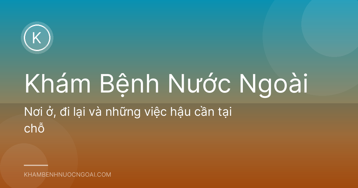 Nơi ở, đi lại và những việc hậu cần tại chỗ